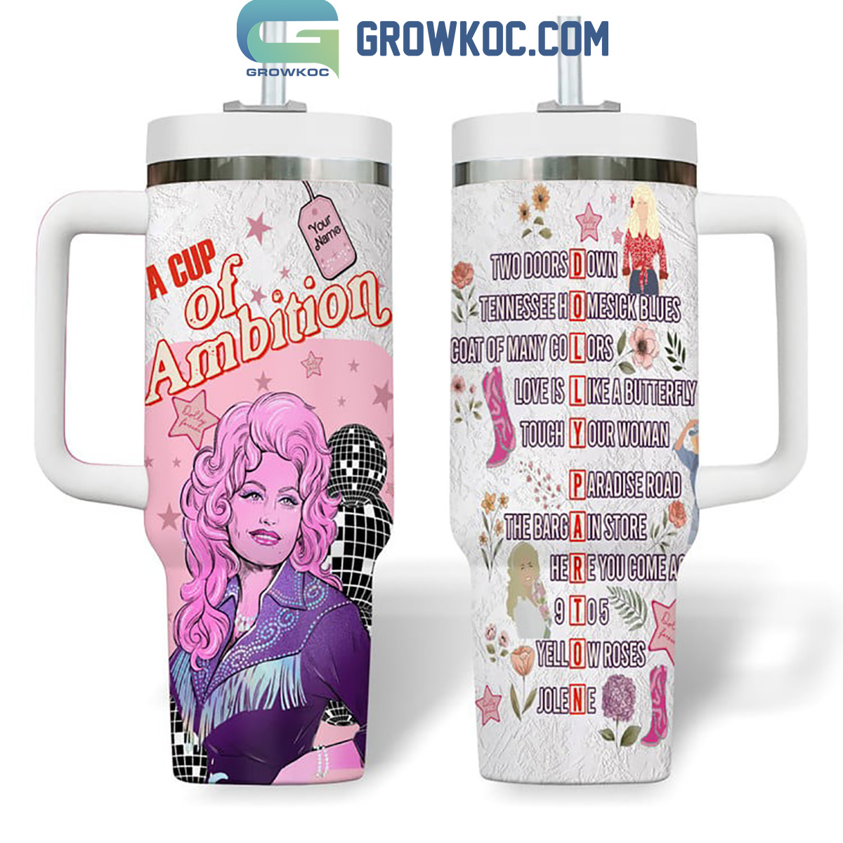 Dolly Parton A Cup Of Ambition Fan White Version 30oz or 40oz Tumbler With Handle HG